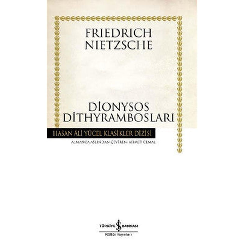 Dionysos Dithyrambosları - Hasan Ali Yücel Klasikleri | İş Bankası Kültür Yayınları