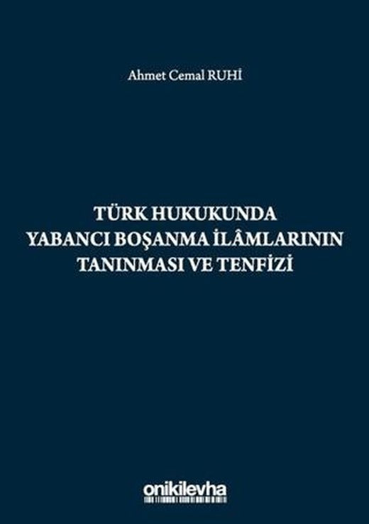 Türk Hukukunda Yabancı Boşanma İlamlarının Tanınması ve Tenfizi | On İki Levha Yayınları (Ciltsiz)