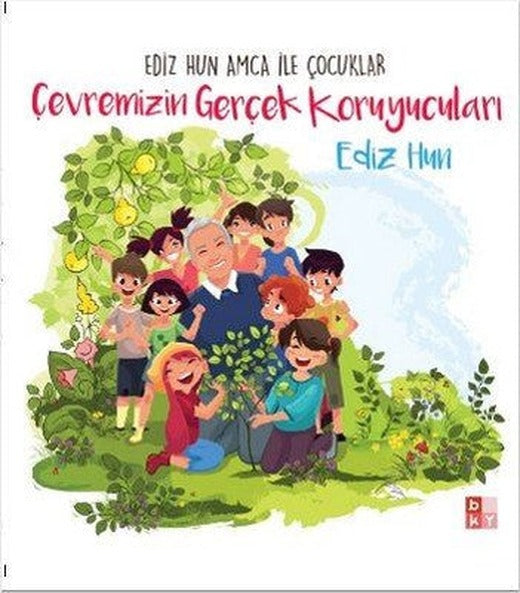 Ediz Hun Amca İle Çocuklar Çevremizin Gerçek Koruyucuları | Babıali Kültür - BKY