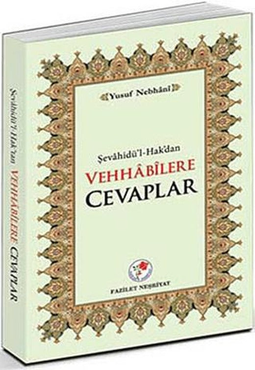 Şevahidü’l-Hak’dan Vehhabilere Cevaplar