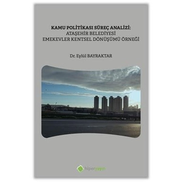 Kamu Politikası Süreç Analizi | Hiperlink Yayınları (Ciltsiz)