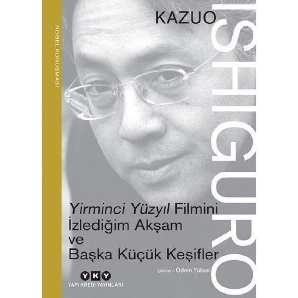 Yirminci Yüzyıl Filmini İzlediğim Akşam ve Başka Küçük Keşifler | Yapı Kredi Yayınları