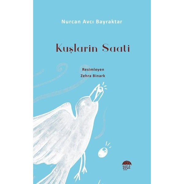 Kuşların Saati | Şule Yayınları (İnce Kapak)