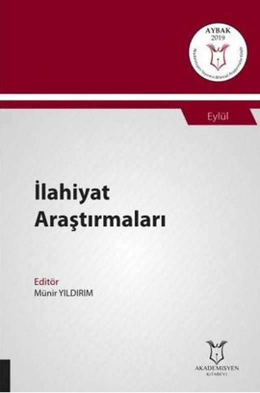 İlahiyat Araştırmaları (AYBAK 2019 Eylül) | Akademisyen Kitabevi (Ciltsiz)