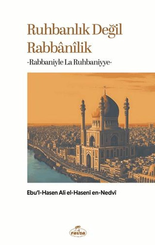 Ruhbanlık Değil Rabbanilik