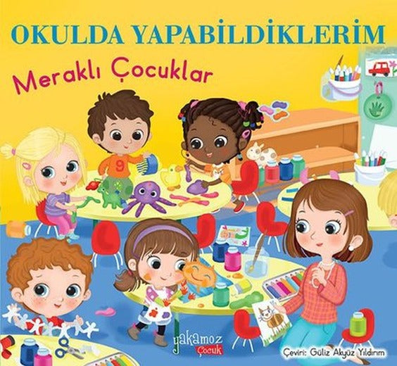 Okulda Yapabildiklerim - Meraklı Çocuklar | Yakamoz Yayınları