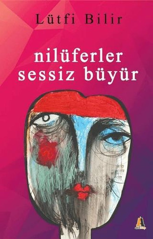Nilüferler Sessiz Büyür | Akis Kitap (Ciltsiz)