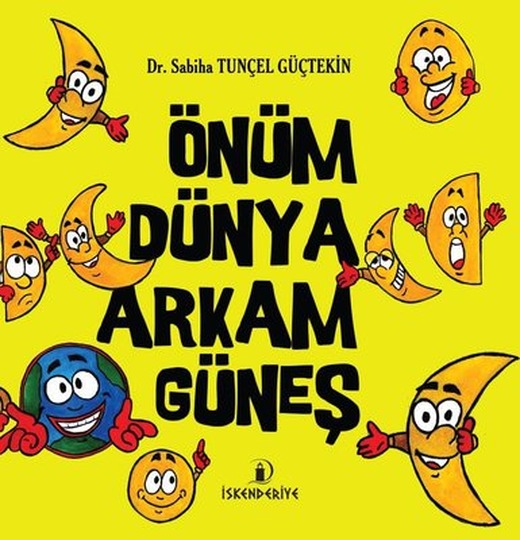Önüm Dünya Arkam Güneş | İskenderiye Yayınları