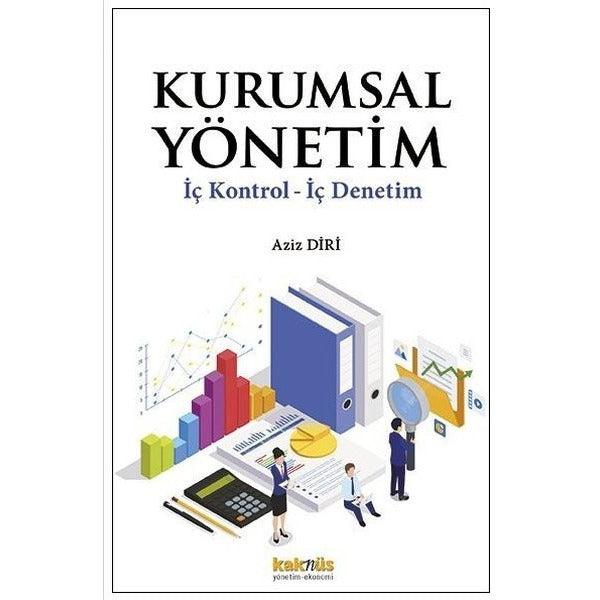 Kurumsal Yönetim: İç Kontrol İç Denetim | Kaknüs Yayınları (İnce Kapak)