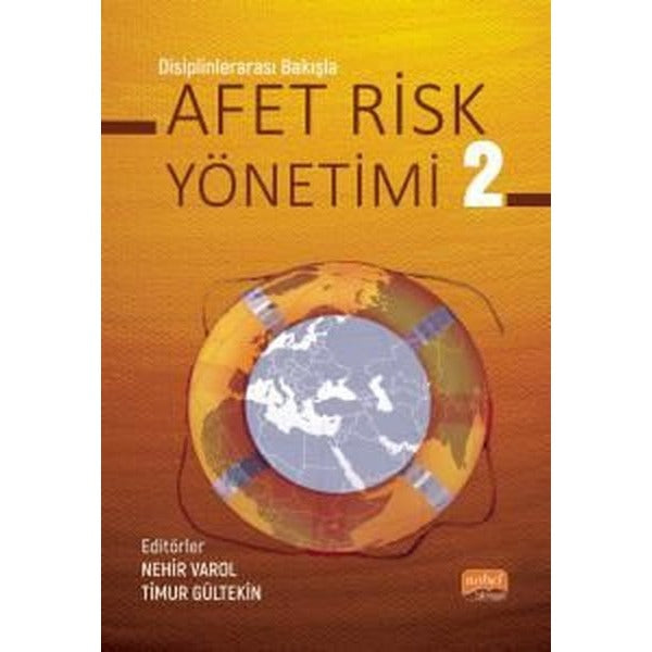 Afet Risk Yönetimi 2 - Disiplinlerarası Bakışla | Nobel Bilimsel Eserler (İnce Kapak)