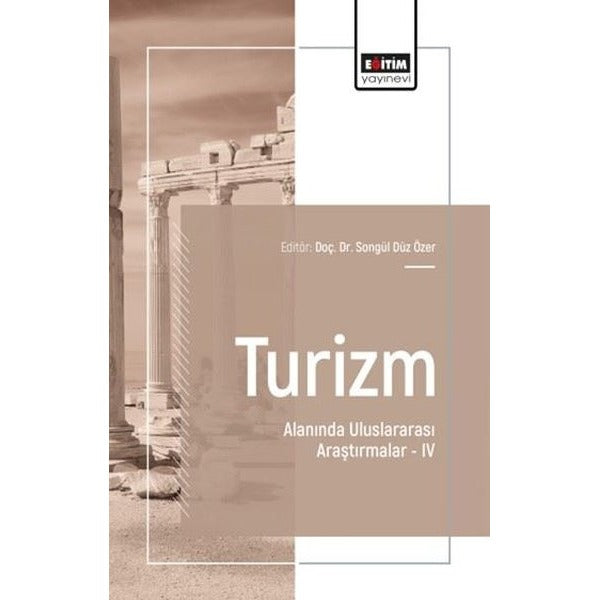 Turizm Alanında Uluslararası Araştırmalar 4 | Eğitim Yayınevi (İnce Kapak)