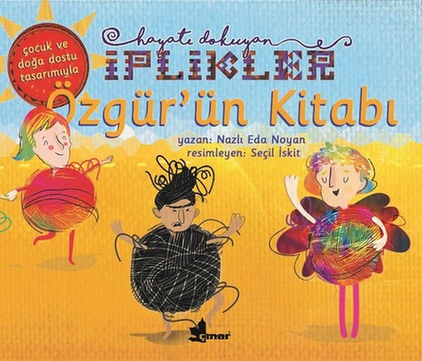 Özgür'ün Kitabı-Hayatı Dokuyan İplikler | Çınar Yayınları