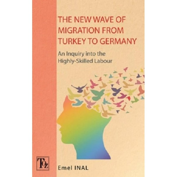 The New Wave of Migratıon From Turkey to Germany | Töz Yayınları