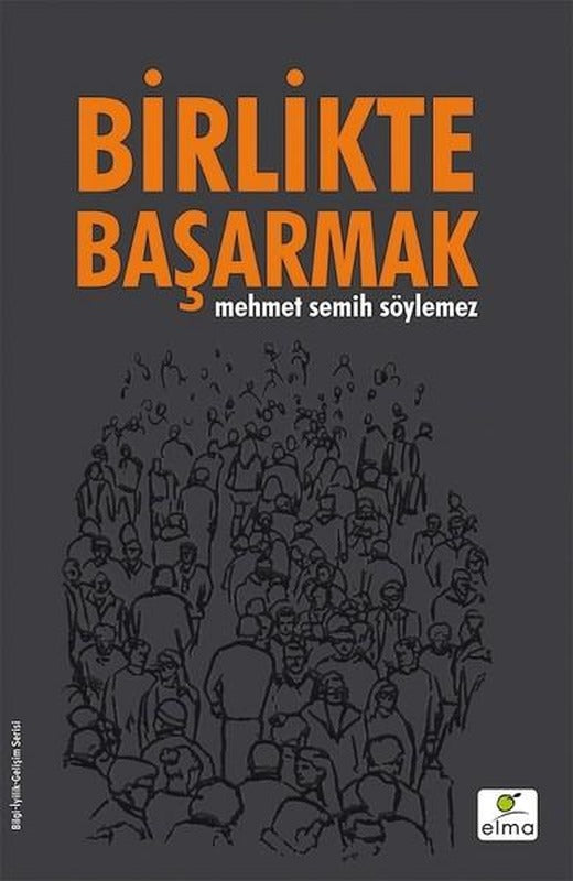 Birlikte Başarmak | Elma Yayınevi (İnce Kapak)