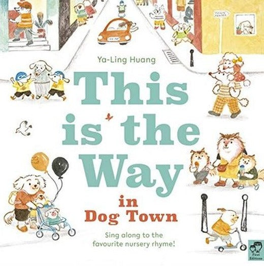 This is the Way in Dogtown | Frances Lincoln Publishers
