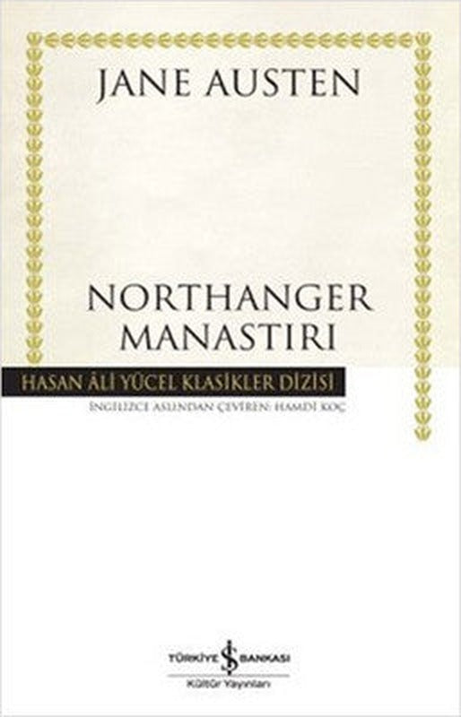 Northanger Manastırı - Hasan Ali Yücel Klasikleri | İş Bankası Kültür Yayınları - Hasan Ali Yücel Klasikler Dizisi