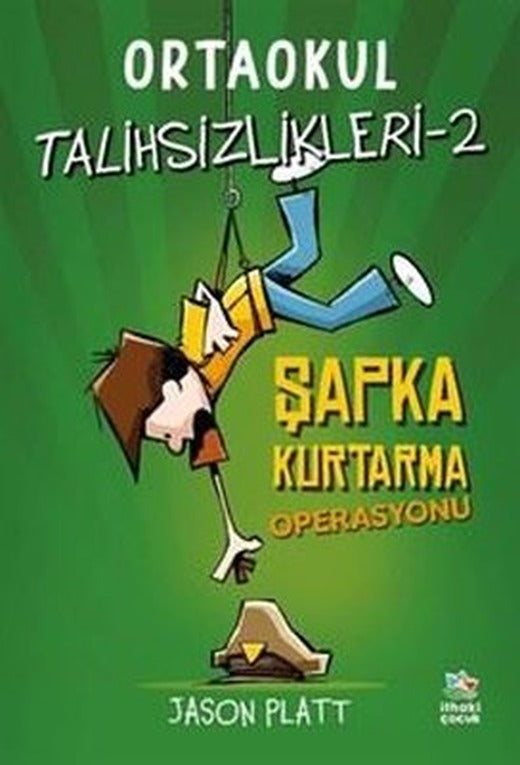 Ortaokul Talihsizlikleri 2 - Şapka Kurtarma Operasyonu | İthaki Çocuk (İnce Kapak)