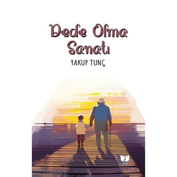 Dede Olma Sanatı | Ateş Yayınları