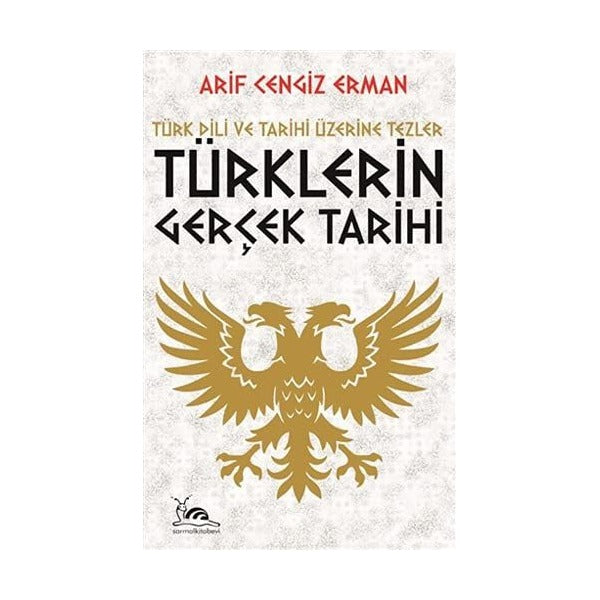 Türklerin Gerçek Tarihi | Sarmal Kitabevi (Ciltsiz)