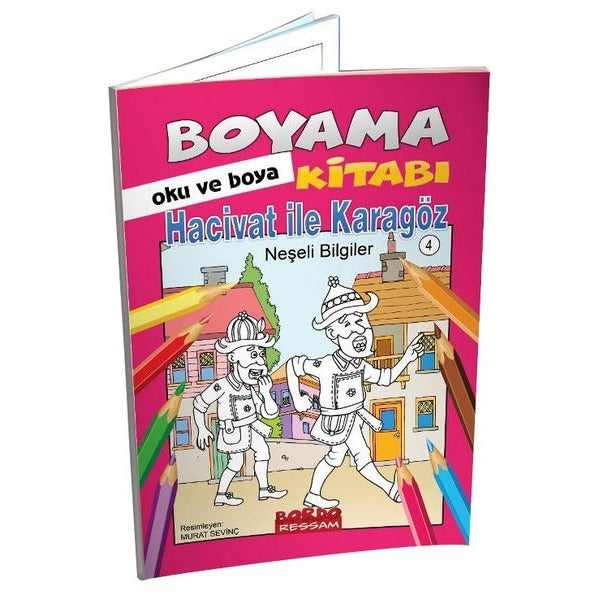 Hacivat ile Karagöz Neşeli Bilgiler Hikayeli Boyama Kitabı - Oku ve Boya 6+ Yaş | Bordo Ressam (İnce Kapak)