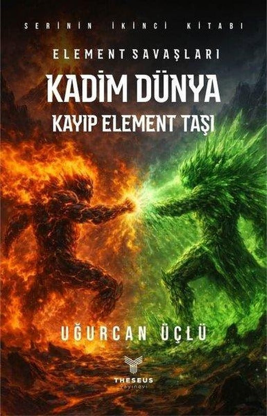 Element Savaşları - Kadim Dünya - Kayıp Element Taşı - Serinin İkinci Kitabı | Theseus Yayınevi (İnce Kapak)
