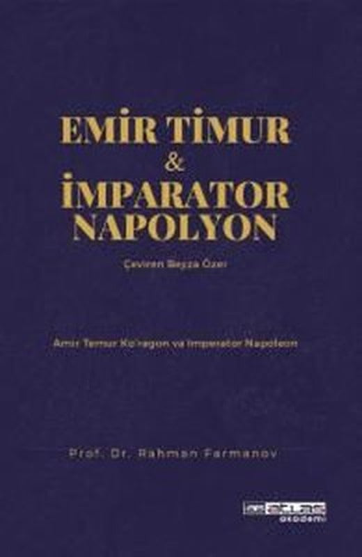 Emir Timur & İmparator Napolyon - Amir Temur ko'ragon ve İmparator Napoleon | Atlas Akademi Yayınları