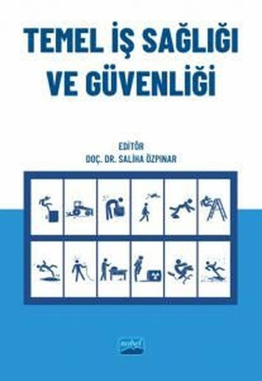Temel İş Sağlığı ve Güvenliği | Nobel Akademik Yayıncılık (İnce Kapak)