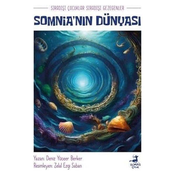 Somnia'nın Dünyası - Sıradışı Çocuklar Sıradışı Gezegenler | Olimpos Çocuk (İnce Kapak)