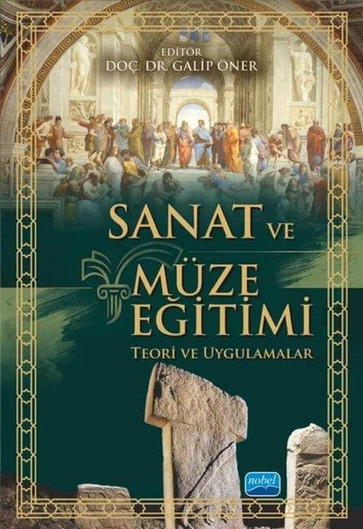 Sanat ve Müze Eğitimi - Teori ve Uygulamalar | Nobel Akademik Yayıncılık (İnce Kapak)