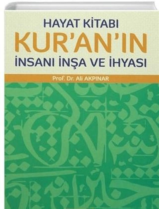 Hayat Kitabı Kur'an'ın İnsanı İnşa ve İhyası