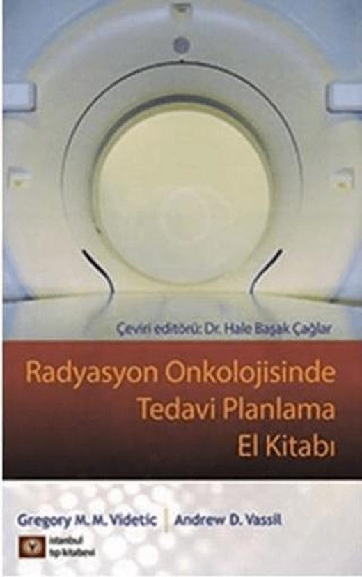 Radyasyon Onkolojisinde Tedavi Planlama El Kitabı | İstanbul Tıp Kitabevi (Ciltsiz)