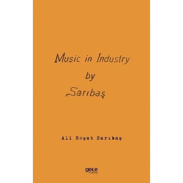Music in Industry by Sarıbaş - Sanayide Müzik | Gece Kitaplığı