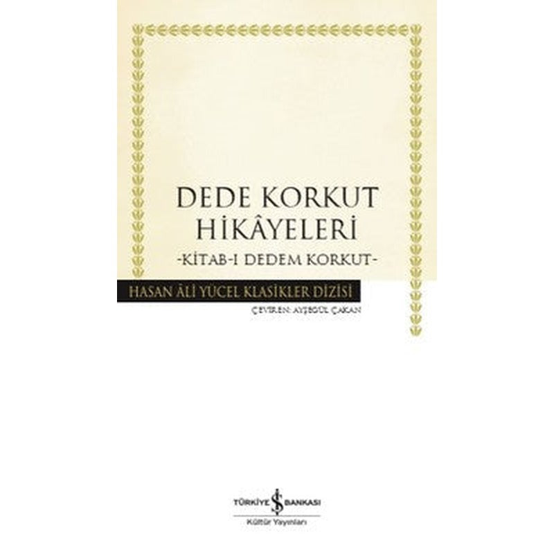 Dede Korkut Hikayeleri-Kitab-ı Dedem Korkut | İş Bankası Kültür Yayınları