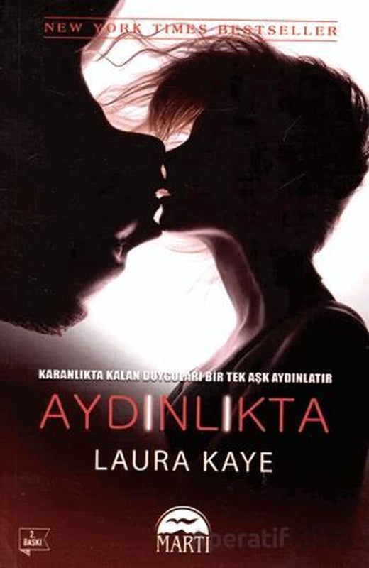 Aydınlıkta - Laura Kaye - Martı Yayınları | Martı Yayınları