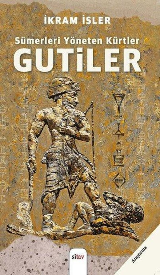 Sümerleri Yöneten Kürtler Gutiler | Sitav yayınevi (İnce Kapak)