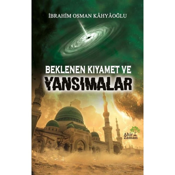 Beklenen Kıyamet ve Yansımalar | Ahir Zaman (İnce Kapak )