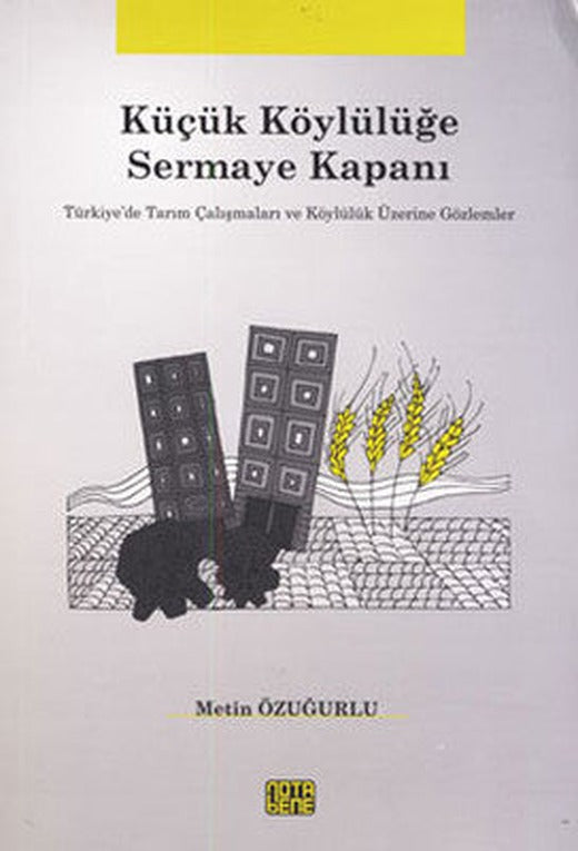 Küçük Köylülüğe Sermaye Kapanı | Nota Bene Yayınları