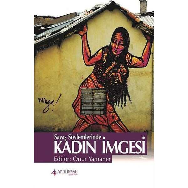 Savaş Söylemlerinde Kadın İmgesi | Yeni İnsan Yayınevi