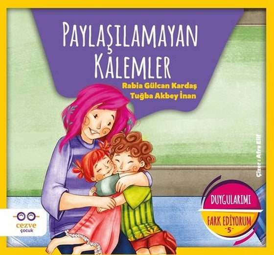 Paylaşılamayan Kalemler-Duygularımı Farkediyorum 5 | Cezve Çocuk