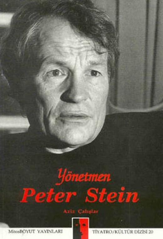 Yönetmen Peter Stein | Mitos Boyut Yayınları - Tiyatro - Kültür Dizisi (İnce Kapak)