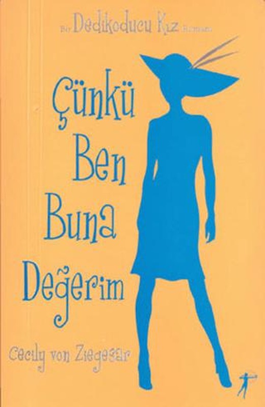 Çünkü Ben Buna Değerim - Dedikoducu Kız | Artemis Yayınları (Ciltsiz)