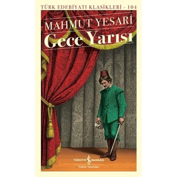 Gece Yarısı - Türk Edebiyatı Klasikleri 104 | İş Bankası Kültür Yayınları (İnce Kapak)