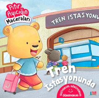 Tren İstasyonunda - Pıtır Ayıcığın Maceraları