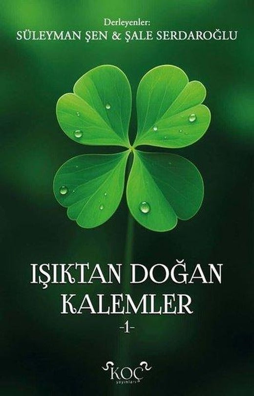 Işıktan Doğan Kalemler 1 | Koç Yayınları (Ciltli)