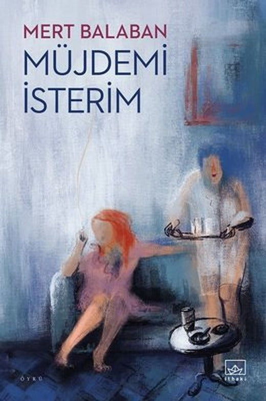 Müjdemi İsterim | İthaki Yayınları