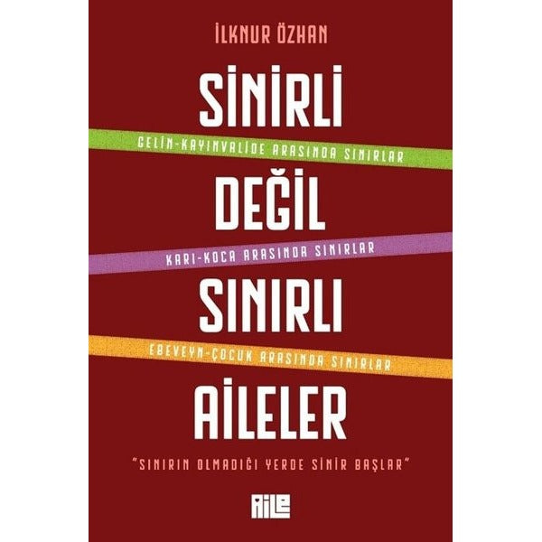 Sinirli Değil Sınırlı Aileler | Aile Yayınları (İnce Kapak)