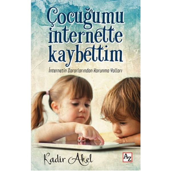 Çocuğumu İnternette Kaybettim | Az Kitap (Ciltsiz)