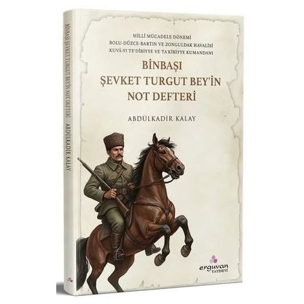 Binbaşı Şevket Turgut Bey'in Not Defteri | Erguvan Yayınları (İnce Kapak)