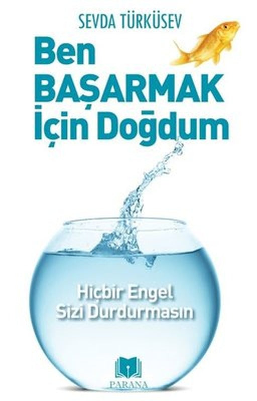Ben Başarmak İçin Doğdum | Parana