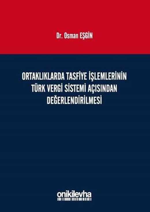 Ortaklıklarda Tasfiye İşlemlerinin Türk Vergi Sistemi Açısından İncelenmesi | On İki Levha Yayınları (Ciltli)